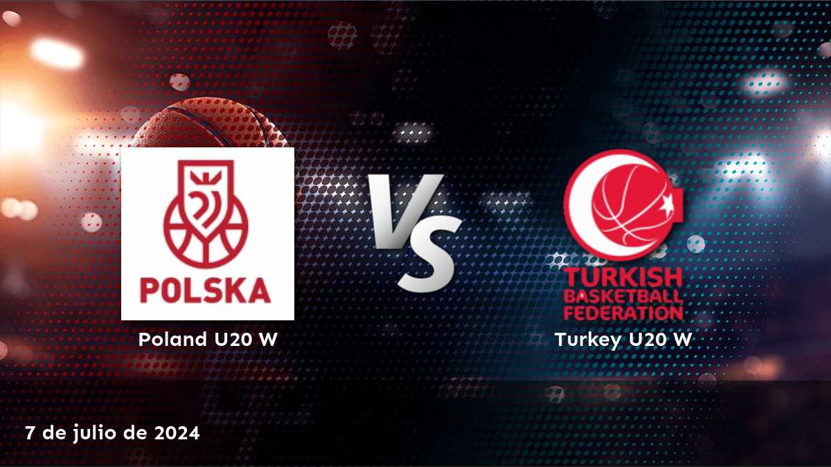 Turquía U20 W vs Polonia U20 W: Análisis y predicciones para el partido del 7 de julio de 2024.