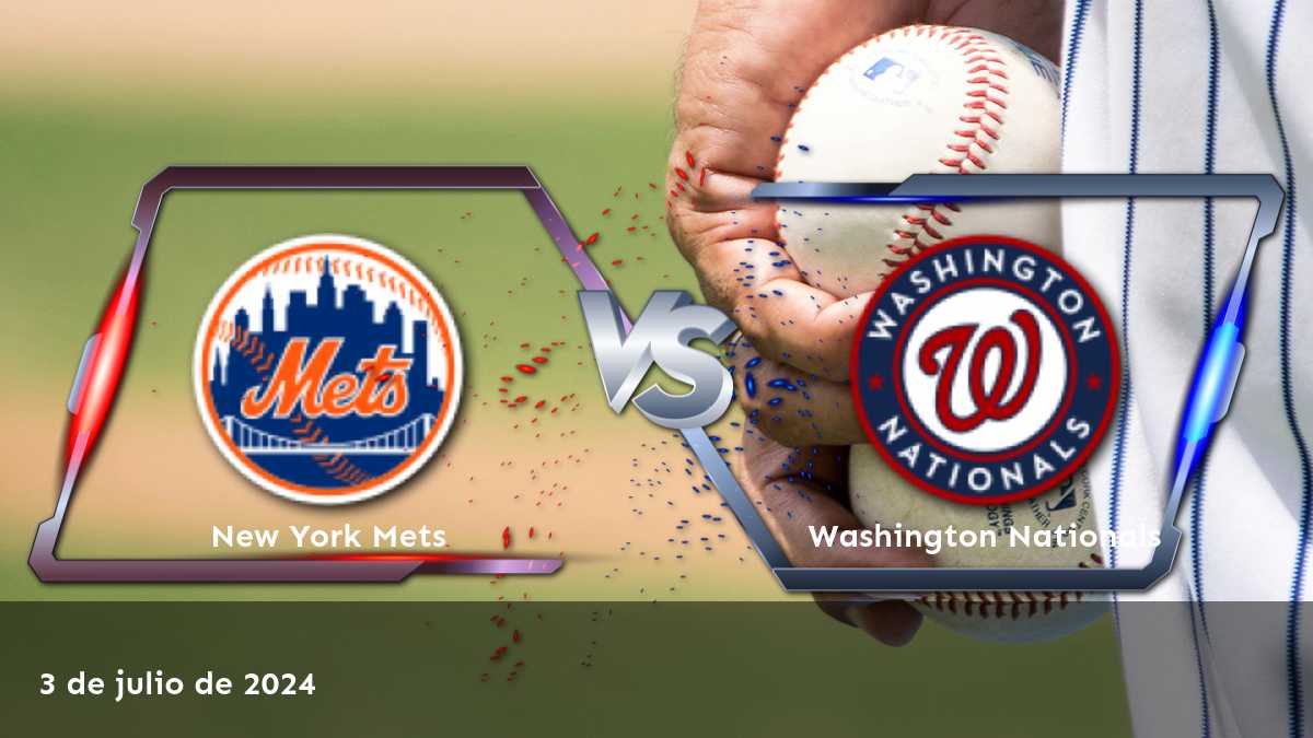 Apuestas Washington Nationals vs New York Mets: Análisis y predicciones para el partido del 3 de julio de 2024